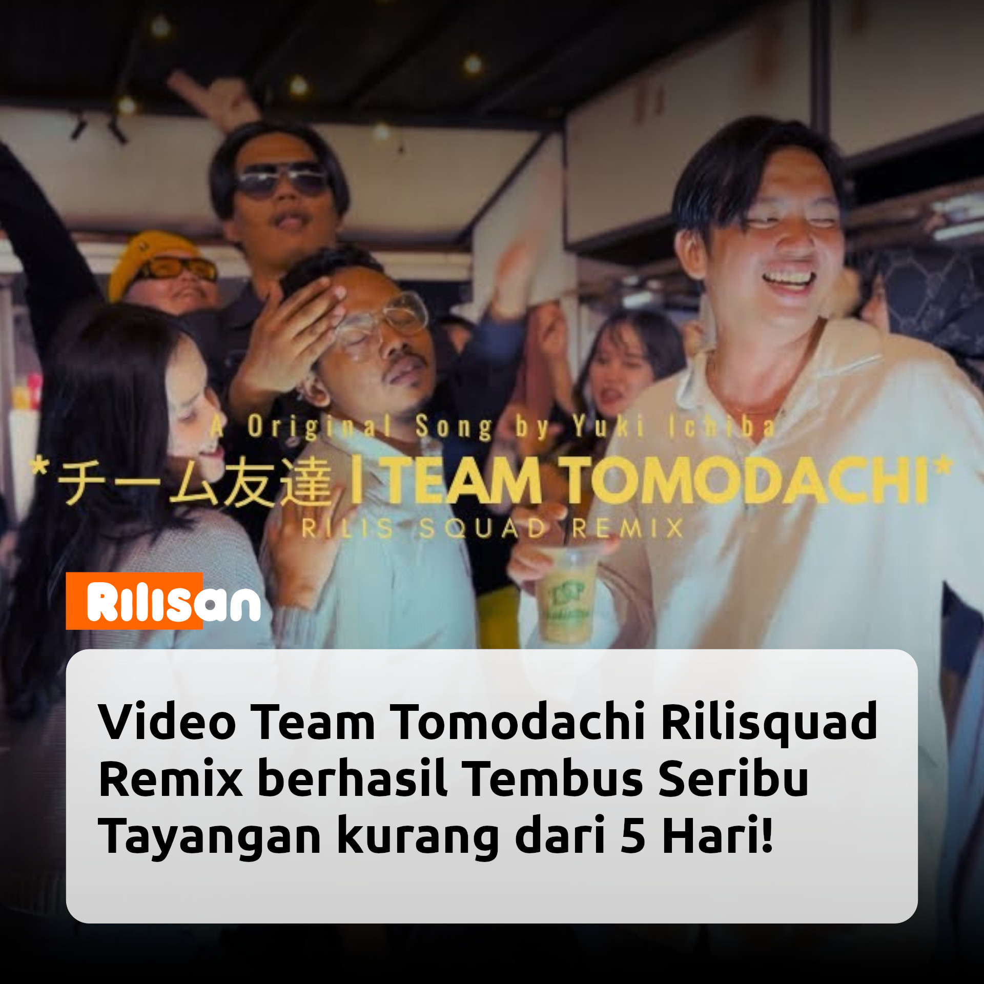 seribu views team tomodachi rilisquad